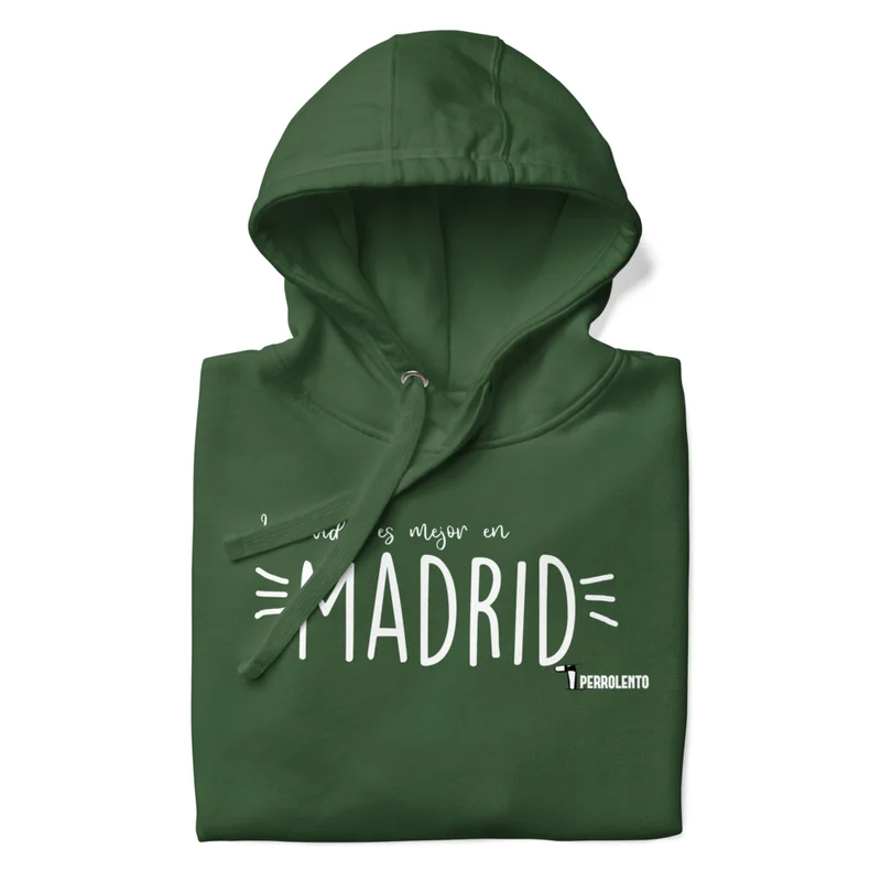 Sudadera la vida es mejor en Madrid