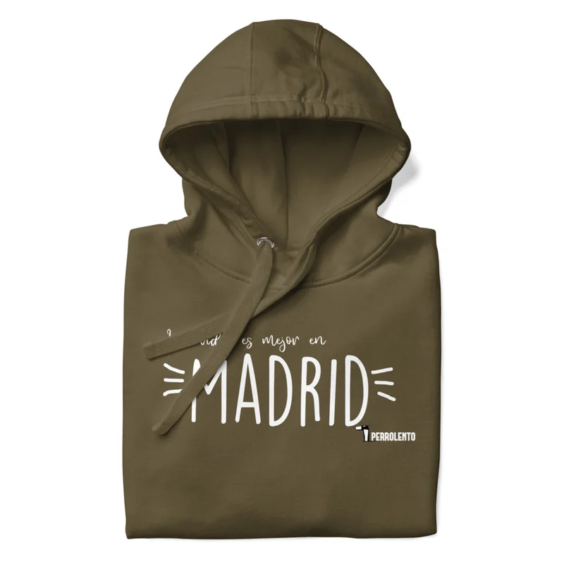 Sudadera la vida es mejor en Madrid