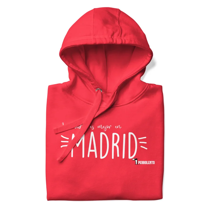 Sudadera la vida es mejor en Madrid