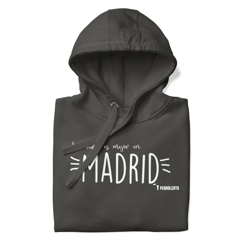 Sudadera la vida es mejor en Madrid