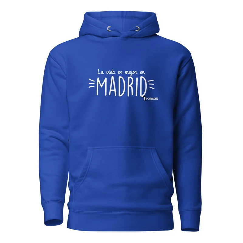 Sudadera la vida es mejor en Madrid